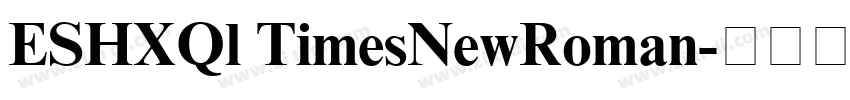 ESHXQl TimesNewRoman字体转换